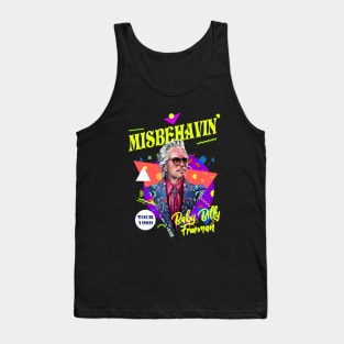 Misbehavin' Baby Billy Freeman Tank Top